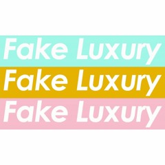 Fake Luxury