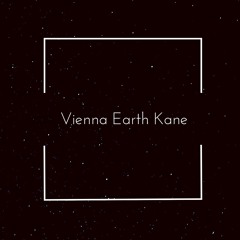 Vienna Earth Kane