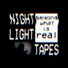 Night Light Tapes