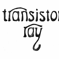 Transistor Ray