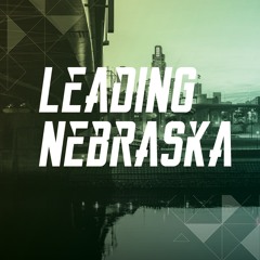 "Leading Nebraska": The Podcast
