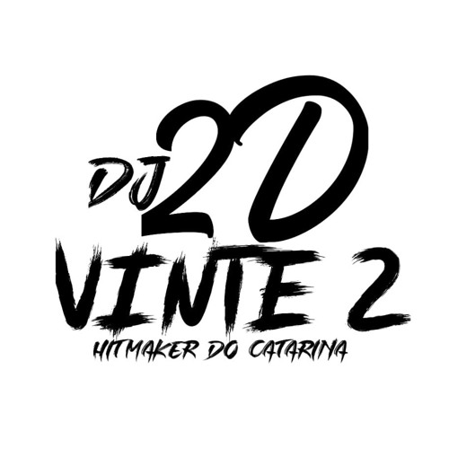 DJ 2D ViNTE 2 - HITMAKER DO CATARINA’s avatar