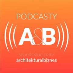 Architektura&Biznes — podcasty