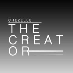 Chezelle The Creator
