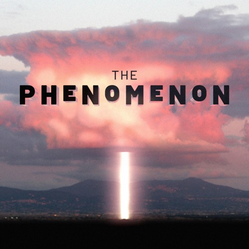 Stream The Phenomenon music | Listen to songs, albums, playlists
