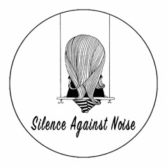 Silence Against Noise