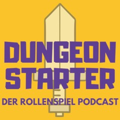 Dungeon Starter | Dein Rollenspiel-Podcast