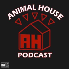 Animal House Podcast