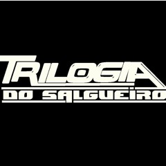 TRILOGIA DO SALGUEIRO ((OFICIAL))
