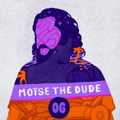 Moïse The Dude