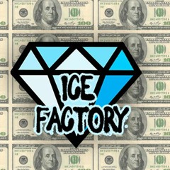 $$$ 💎 ICE FACTORY 💎 $$$