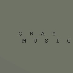 GrayMusic