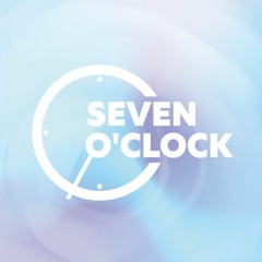 Seven O'clock