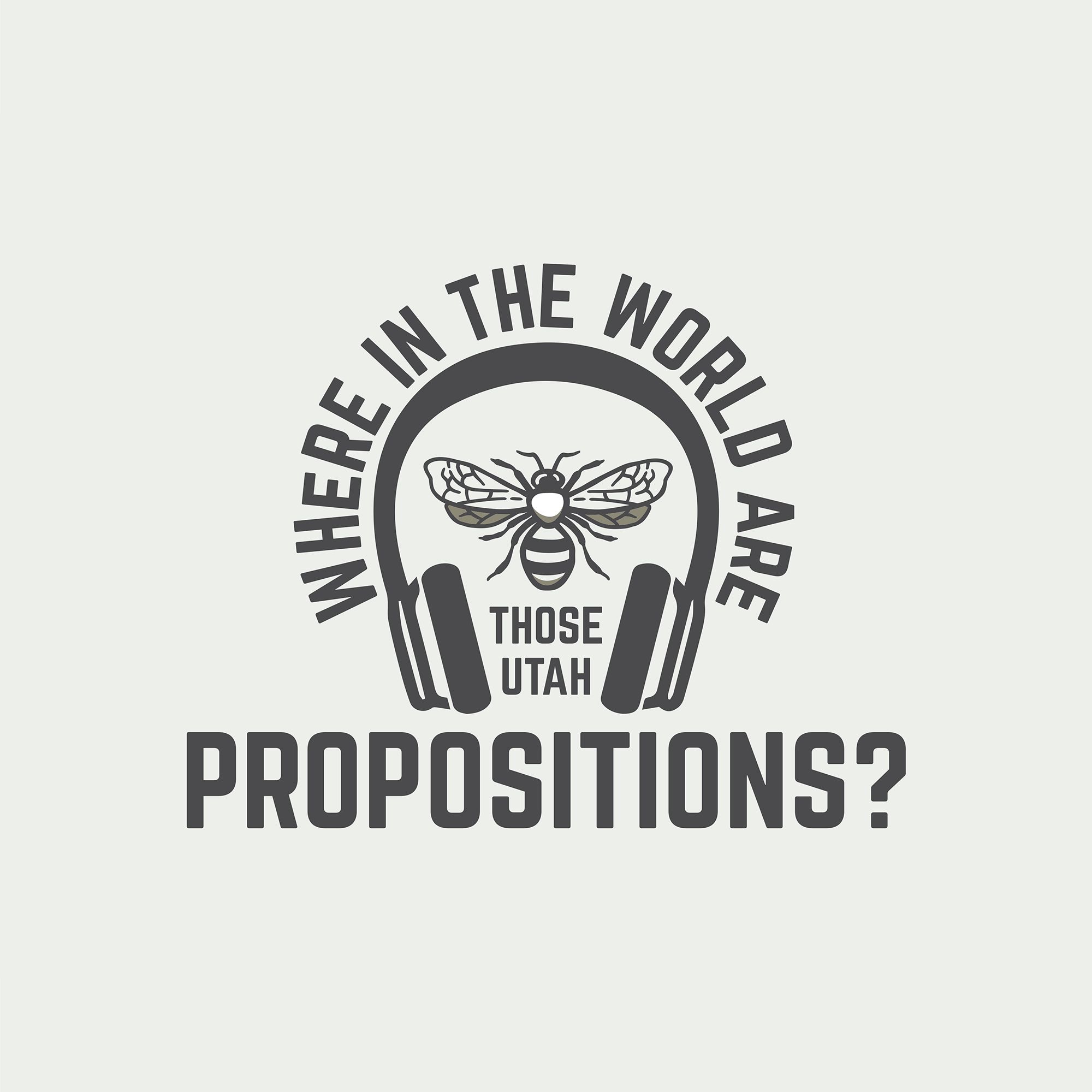Where in the World are those Utah Propositions? Podcast