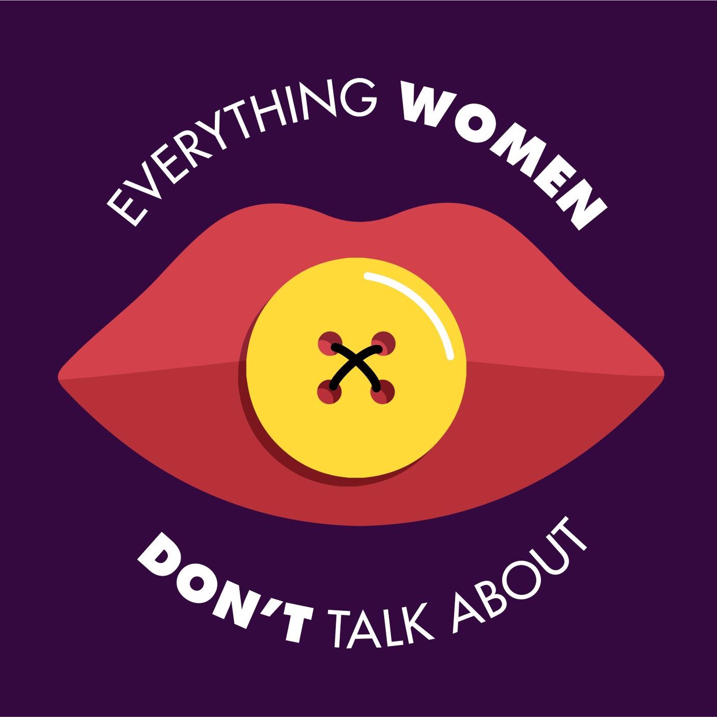 Everything women don't talk about