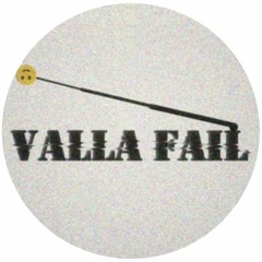 #VallaFail