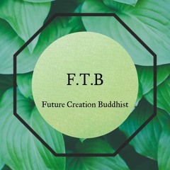 Future Creation Buddhist
