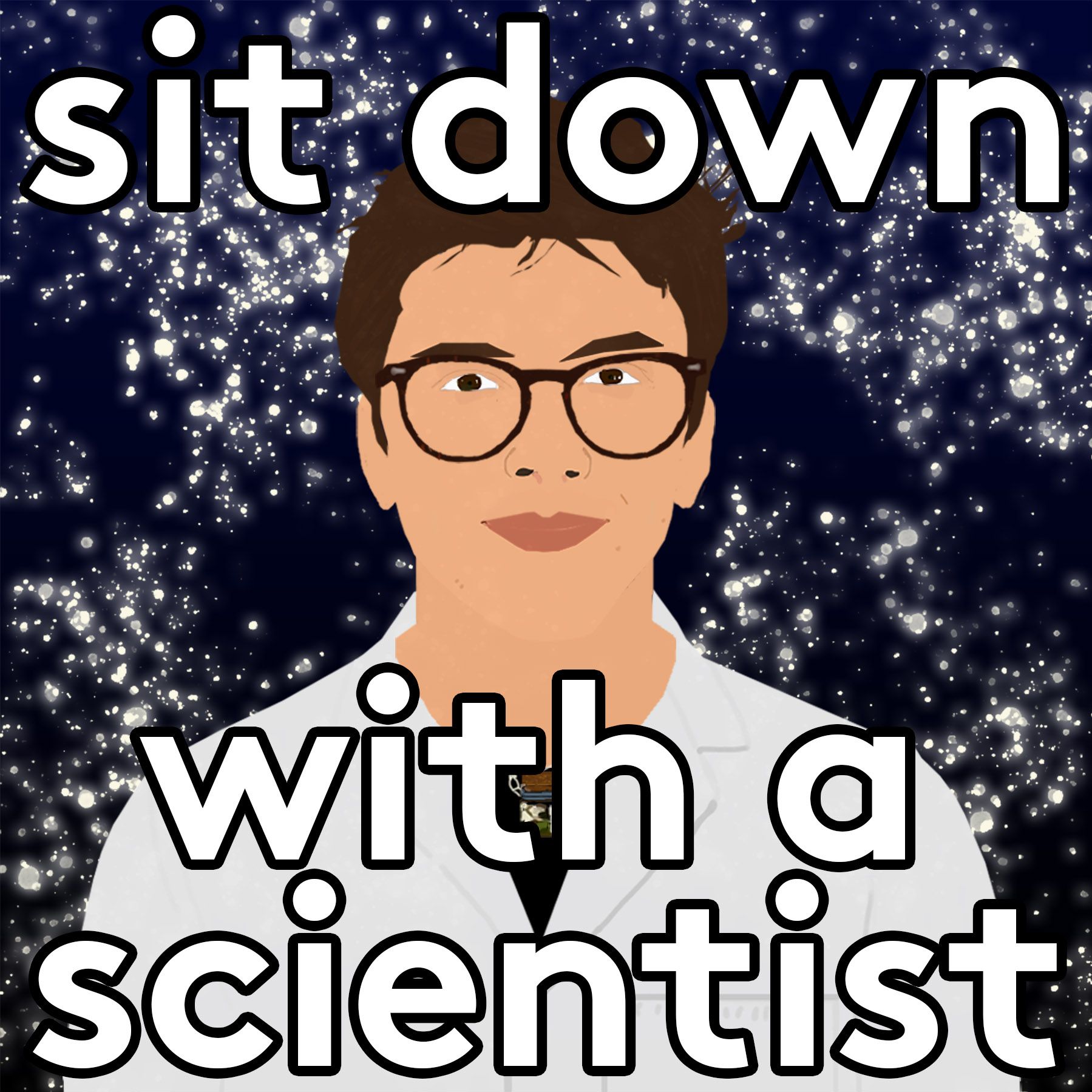 Sit Down With a Scientist