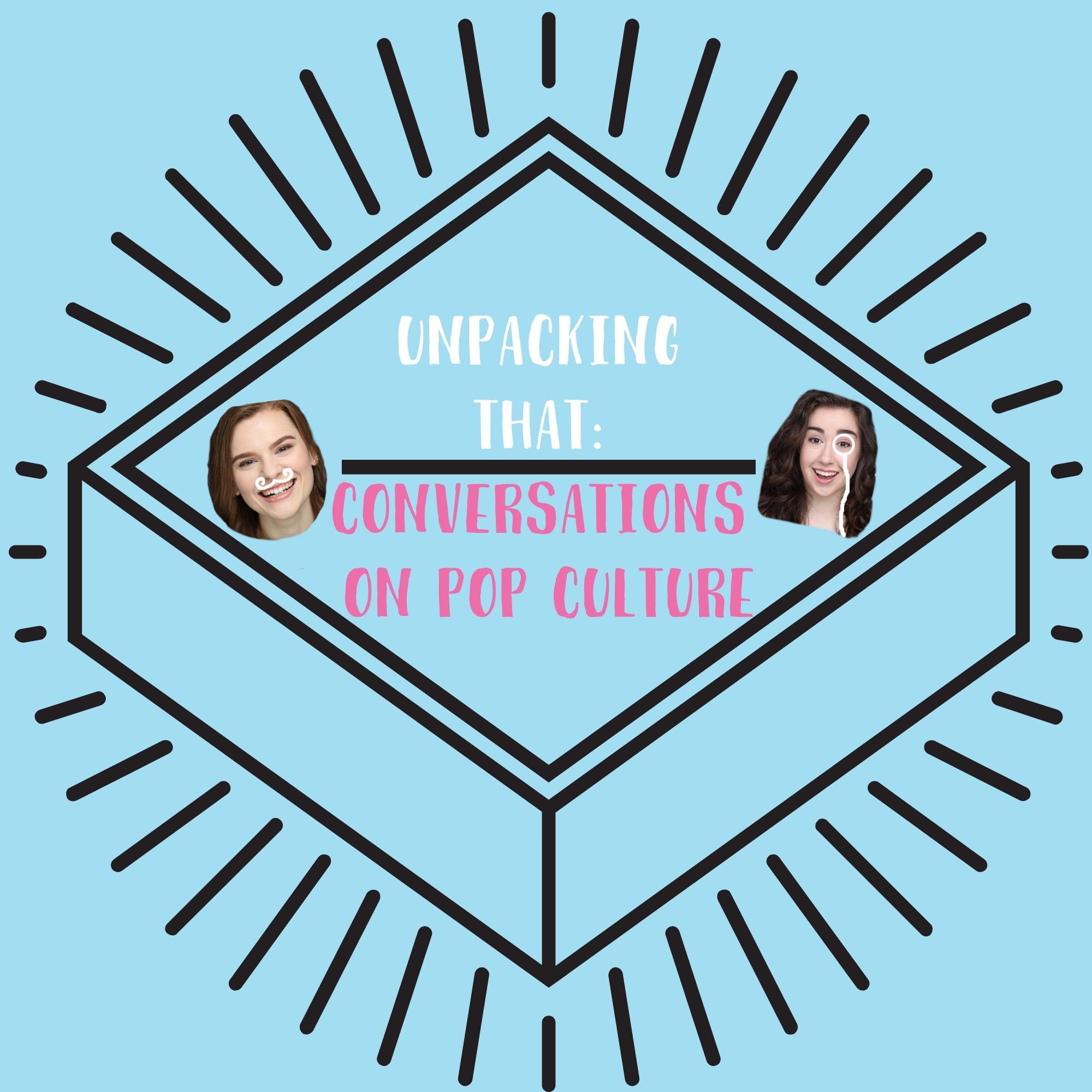 Unpacking That: Conversations on Pop Culture