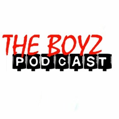 The Boyz Podcast