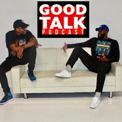 Good Talk Podcast
