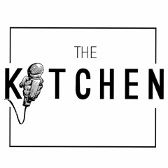 The Kitchen Podcast