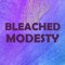 Bleached Modesty
