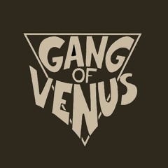 Gang Of Venus