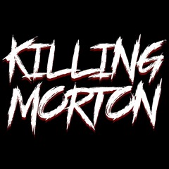 Killing Morton