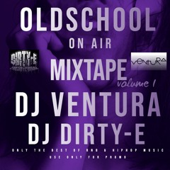 DJ VENTURA & DJ DIRTY-E Oldschool On Air