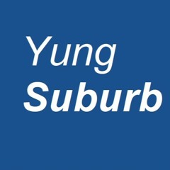 Yung Suburb