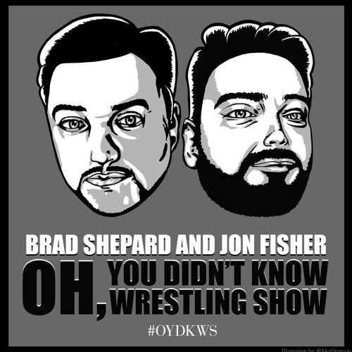 Stream Oh, You Didn't Know Wrestling Show Listen to podcast episodes