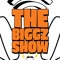 DBIGGZ and The BIGGZ SHOW