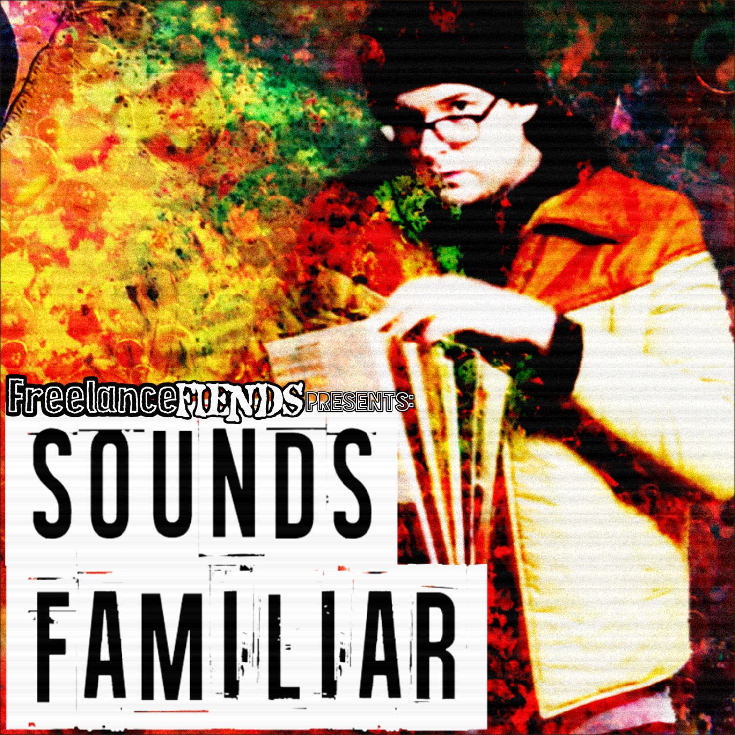 Freelance Fiends presents: Sounds Familiar