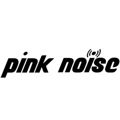 PINK NOISE RADIO