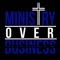 Ministry Over Business