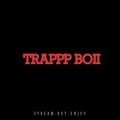 Trappp Boii
