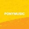 PONYMUSIC
