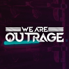 We Are OUTRAGE