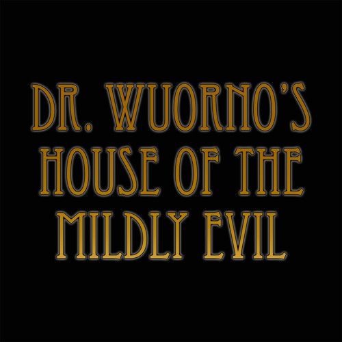 Dr. Wuorno's House of the Mildly Evil’s avatar