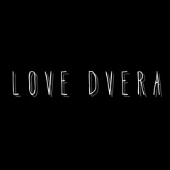 LOVE DVERA