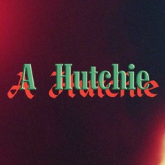 A Hutchie