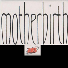 Motherbirth