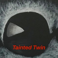 Tainted Twin