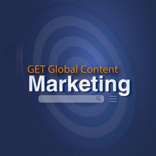 Stream GET Global Content Marketing | Listen to podcast episodes online for  free on SoundCloud
