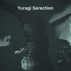Yuragi Serection