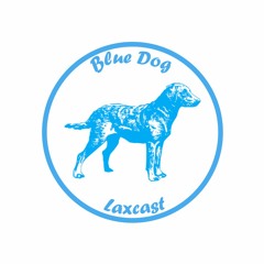 Blue Dogs LaxCast