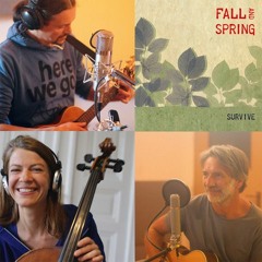 Fall and Spring
