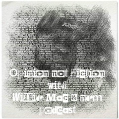 Opinion not Fiction - Podcast