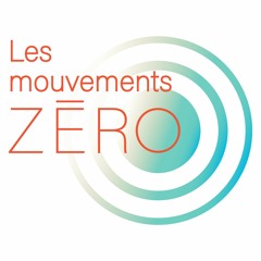 Les Mouvements Zero
